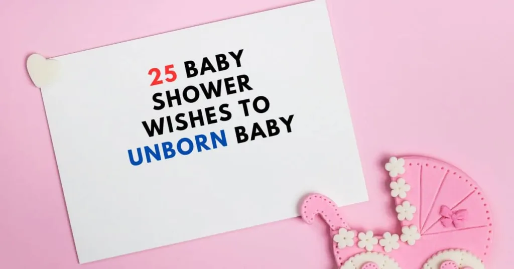 25 baby shower wishes to Unborn Baby