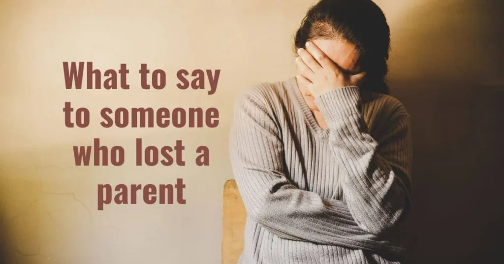 what to say to someone who lost a parent